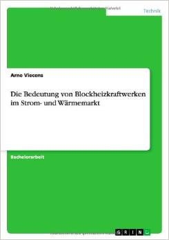 Die Bedeutung von Blockheizkraftwerken im Strom- und Wärmemarkt