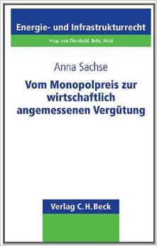 Vom Monopolpreis zur wirtschaftlich angemessenen Vergütung: Eine wettbewerbs- und energiewirtschaftsrechtliche Analyse zur Kaufpreisermittlung im Wettbewerb um Energieverteilnetze